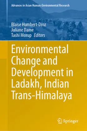 Humbert-Droz / Morup / Dame |  Environmental Change and Development in Ladakh, Indian Trans-Himalaya | Buch |  Sack Fachmedien