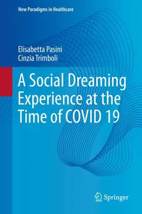 Pasini / Trimboli |  A Social Dreaming Experience at the Time of COVID 19 | Buch |  Sack Fachmedien