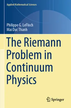 Thanh / LeFloch |  The Riemann Problem in Continuum Physics | Buch |  Sack Fachmedien