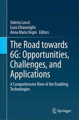 Loscri / Chiaraviglio / Vegni |  The Road towards 6G: Opportunities, Challenges, and Applications | Buch |  Sack Fachmedien