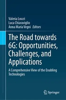 Loscri / Chiaraviglio / Vegni |  The Road towards 6G: Opportunities, Challenges, and Applications | eBook | Sack Fachmedien