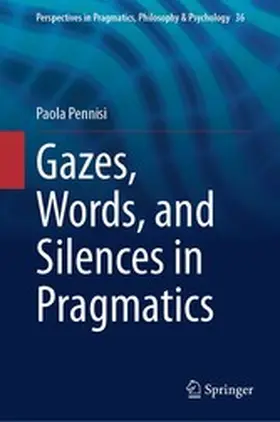 Pennisi | Gazes, Words, and Silences in Pragmatics | E-Book | www.sack.de