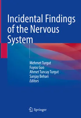 Turgut / Guo / Behari |  Incidental Findings of the Nervous System | Buch |  Sack Fachmedien