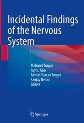 Turgut / Guo / Behari |  Incidental Findings of the Nervous System | eBook | Sack Fachmedien