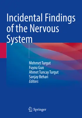 Turgut / Guo / Behari |  Incidental Findings of the Nervous System | Buch |  Sack Fachmedien