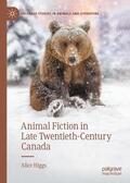 Higgs |  Animal Fiction in Late Twentieth-Century Canada | Buch |  Sack Fachmedien