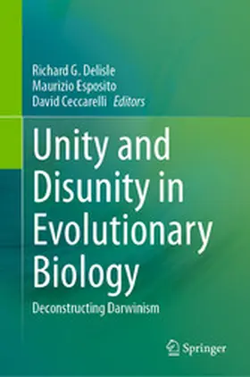 Delisle / Esposito / Ceccarelli |  Unity and Disunity in Evolutionary Biology | eBook | Sack Fachmedien
