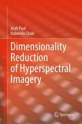 Chaki / Paul |  Dimensionality Reduction of Hyperspectral Imagery | Buch |  Sack Fachmedien