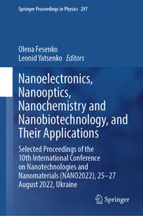 Fesenko / Yatsenko |  Nanoelectronics, Nanooptics, Nanochemistry and Nanobiotechnology, and Their Applications | eBook | Sack Fachmedien