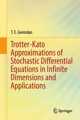 Govindan |  Trotter-Kato Approximations of Stochastic Differential Equations in Infinite Dimensions and Applications | Buch |  Sack Fachmedien