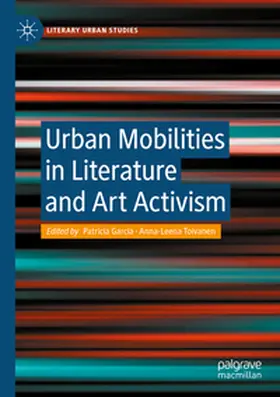 Toivanen / García |  Urban Mobilities in Literature and Art Activism | Buch |  Sack Fachmedien