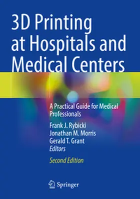 Rybicki / Grant / Morris |  3D Printing at Hospitals and Medical Centers | Buch |  Sack Fachmedien
