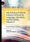 Mhute / Mavengano |  Sub-Saharan Political Cultures of Deceit in Language, Literature, and the Media, Volume II | Buch |  Sack Fachmedien