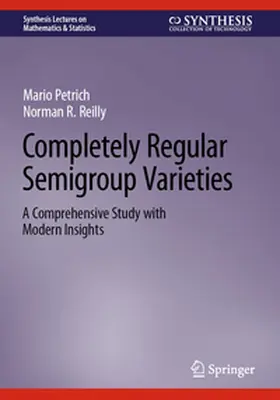 Reilly / Petrich |  Completely Regular Semigroup Varieties | Buch |  Sack Fachmedien