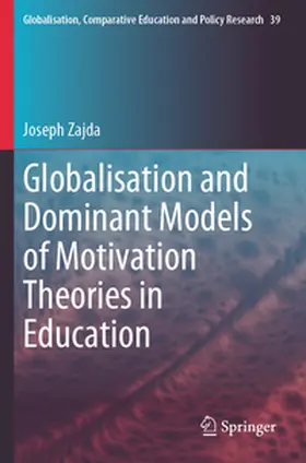 Zajda |  Globalisation and Dominant Models of Motivation Theories in Education | Buch |  Sack Fachmedien