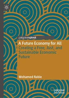 Rabie |  A Future Economy for All | eBook | Sack Fachmedien