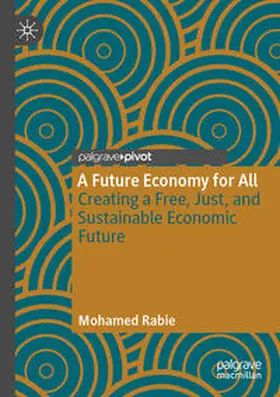 Rabie |  A Future Economy for All | Buch |  Sack Fachmedien