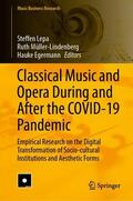 Lepa / Egermann / Müller-Lindenberg |  Classical Music and Opera During and After the COVID-19 Pandemic | Buch |  Sack Fachmedien