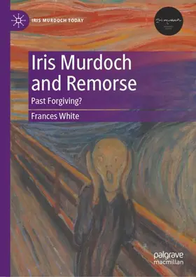 White |  Iris Murdoch and Remorse | Buch |  Sack Fachmedien