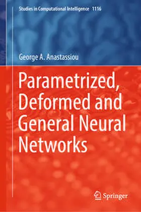 Anastassiou |  Parametrized, Deformed and General Neural Networks | eBook | Sack Fachmedien