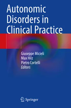 Micieli / Cortelli / Hilz | Autonomic Disorders in Clinical Practice | Buch | 978-3-031-43038-1 | sack.de