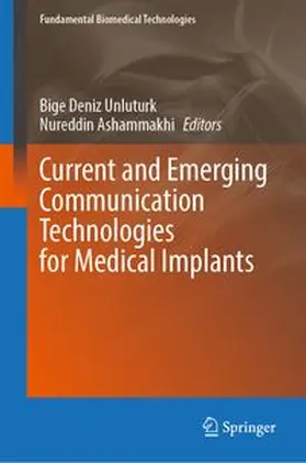 Unluturk / Ashammakhi |  Current and Emerging Communication Technologies for Medical Implants | Buch |  Sack Fachmedien