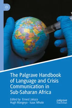 Jakaza / Mangeya / Mhute |  The Palgrave Handbook of Language and Crisis Communication in Sub-Saharan Africa | eBook | Sack Fachmedien
