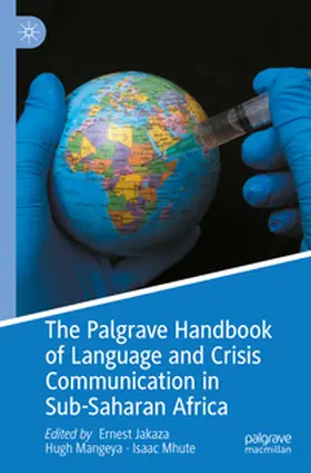 Jakaza / Mangeya / Mhute |  The Palgrave Handbook of Language and Crisis Communication in Sub-Saharan Africa | Buch |  Sack Fachmedien
