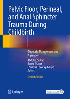 Sultan / Thakar / Lewicky-Gaupp |  Pelvic Floor, Perineal, and Anal Sphincter Trauma During Childbirth | Buch |  Sack Fachmedien