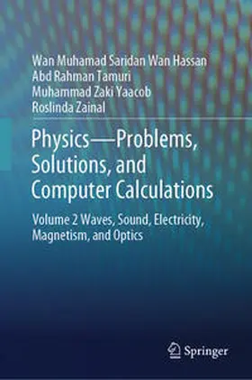Wan Hassan / Tamuri / Zaki Yaacob |  Physics—Problems, Solutions, and Computer Calculations | eBook | Sack Fachmedien