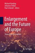 Kaeding / Schmidt / Pollak |  Enlargement and the Future of Europe | Buch |  Sack Fachmedien
