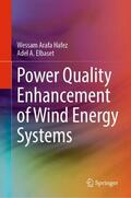 Elbaset / Hafez |  Power Quality Enhancement of Wind Energy Systems | Buch |  Sack Fachmedien