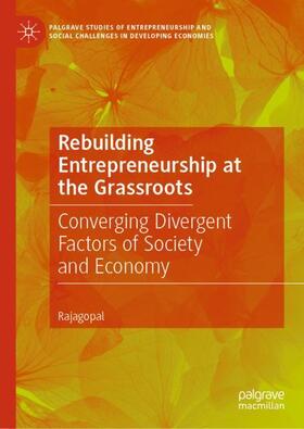 Rajagopal |  Rebuilding Entrepreneurship at the Grassroots | Buch |  Sack Fachmedien