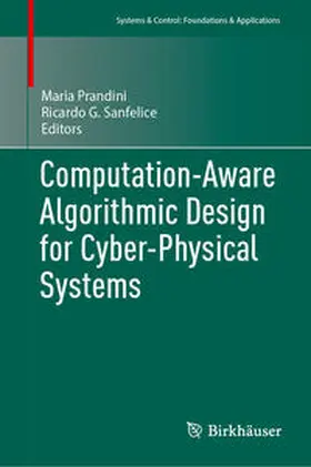 Prandini / Sanfelice |  Computation-Aware Algorithmic Design for Cyber-Physical Systems | eBook | Sack Fachmedien