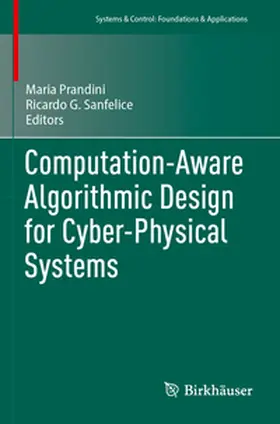 Sanfelice / Prandini |  Computation-Aware Algorithmic Design for Cyber-Physical Systems | Buch |  Sack Fachmedien