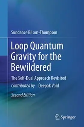 Bilson-Thompson |  Loop Quantum Gravity for the Bewildered | eBook | Sack Fachmedien