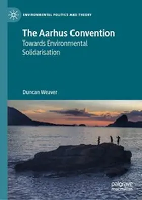 Weaver |  The Aarhus Convention | eBook | Sack Fachmedien