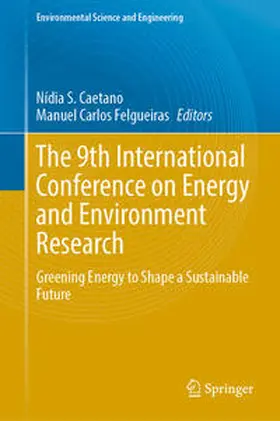 Caetano / Felgueiras |  The 9th International Conference on Energy and Environment Research | eBook | Sack Fachmedien