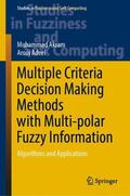 Adeel / Akram |  Multiple Criteria Decision Making Methods with Multi-polar Fuzzy Information | Buch |  Sack Fachmedien