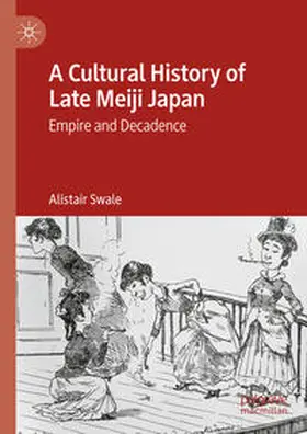 Swale |  A Cultural History of Late Meiji Japan | Buch |  Sack Fachmedien