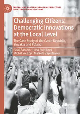 Šaradín / Saradín / Hurtíková |  Challenging Citizens: Democratic Innovations at the Local Level | eBook | Sack Fachmedien