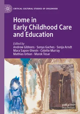 Gibbons / Gaches / Arndt |  Home in Early Childhood Care and Education | Buch |  Sack Fachmedien