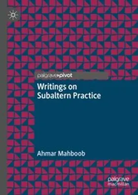Mahboob |  Writings on Subaltern Practice | eBook | Sack Fachmedien