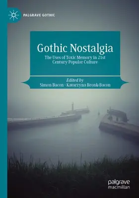 Bronk-Bacon / Bacon | Gothic Nostalgia | Buch | 978-3-031-43854-7 | sack.de