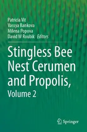 Vit / Bankova / Popova |  Stingless Bee Nest Cerumen and Propolis, Volume 2 | Buch |  Sack Fachmedien