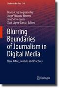 Negreira-Rey / López-García / Vázquez-Herrero |  Blurring Boundaries of Journalism in Digital Media | Buch |  Sack Fachmedien