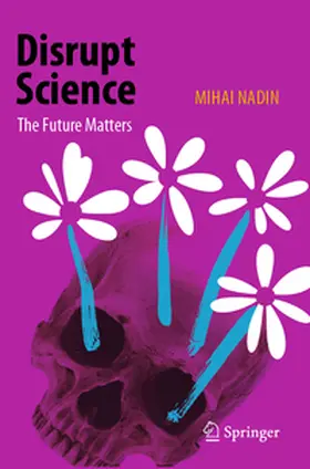 Nadin |  Disrupt Science | Buch |  Sack Fachmedien