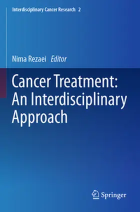 Rezaei |  Cancer Treatment: An Interdisciplinary Approach | Buch |  Sack Fachmedien