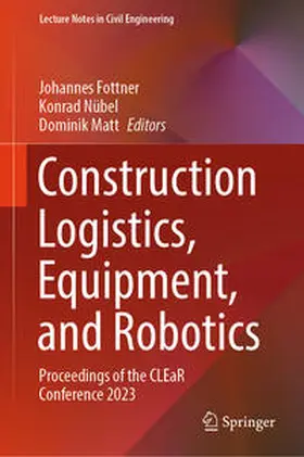 Fottner / Matt / Nübel |  Construction Logistics, Equipment, and Robotics | Buch |  Sack Fachmedien