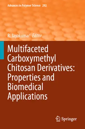 Jayakumar |  Multifaceted Carboxymethyl Chitosan Derivatives: Properties and Biomedical Applications | Buch |  Sack Fachmedien